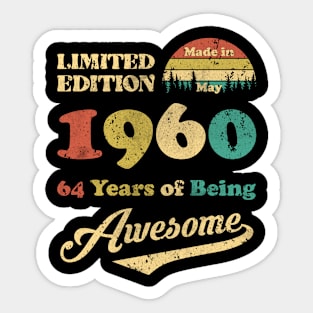 Made In May 1960 64 Years Of Being Awesome 64th Birthday Sticker